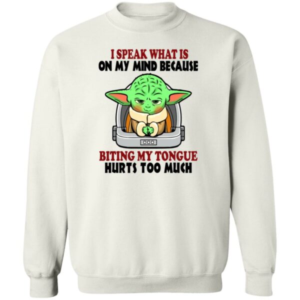 baby yoda i speak what is on my mind because biting my tongue hurts too much shirt 3 ntdnff