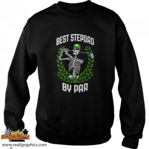 best stepdad by par golf funny golfing skeleton golfer halloween stepdad shirt 1422 7x4j5