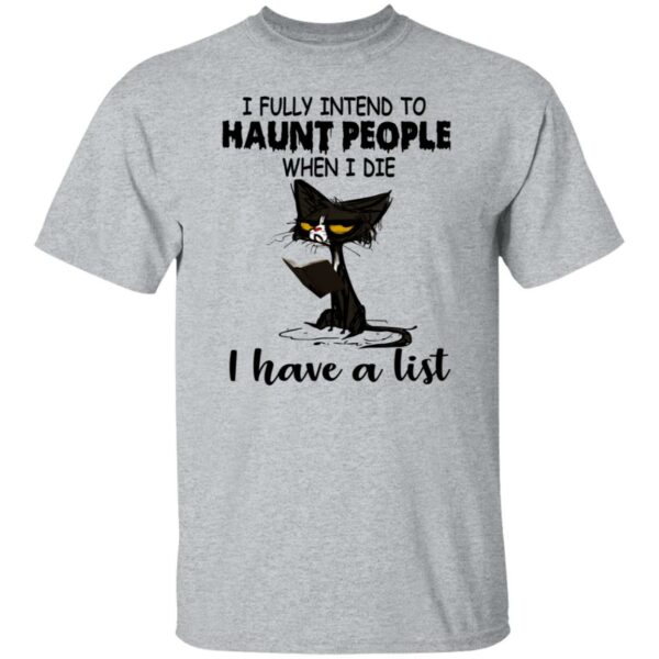 black cat i fully intend to haunt people when i die i have a list halloween halloween costumes t shirt 3 om20f