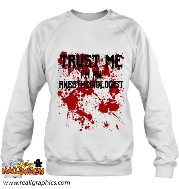 bloody trust me im an anesthesiologist scary halloween shirt 675 oszmb