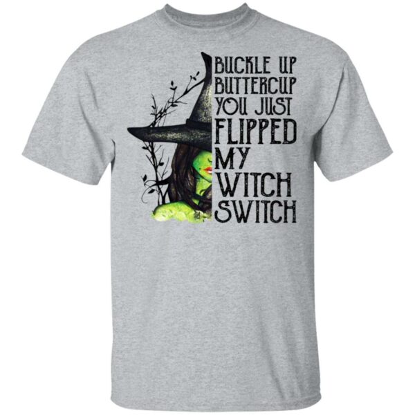 buckle up buttercup you just flipped my witch switch funny halloween gift t shirt 2 kp4fk
