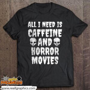 caffeine and horror movies shirt horror shirt 640 PKcOB
