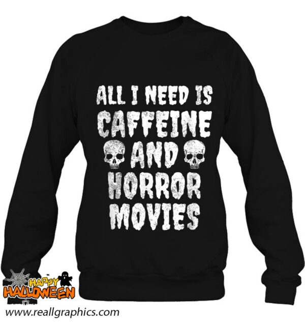 caffeine and horror movies shirt horror shirt 643 iglfx