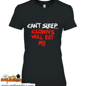 cant sleep clowns will eat me shirt 72 9WNRD