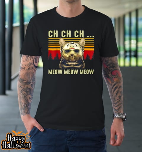 ch ch ch meow meow scary friday costume halloween cat t shirt 134 ujgpmz