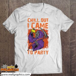 chill out i came to party retro scythe grim reaper halloween shirt 956 BdSwF