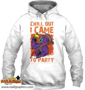 chill out i came to party retro scythe grim reaper halloween shirt 958 uqwep