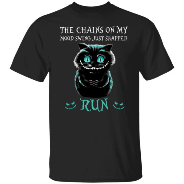 creepy cat the chains on my mood swing just snapped run halloween gift t shirt 2 hprkm