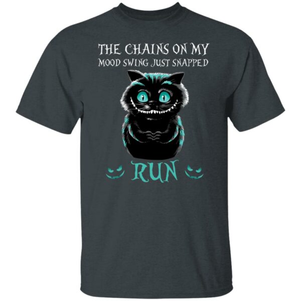 creepy cat the chains on my mood swing just snapped run halloween gift t shirt 3 djtit