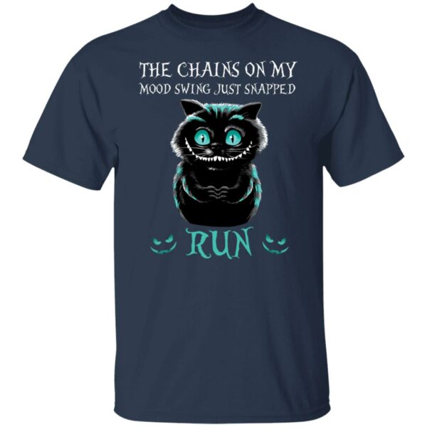 creepy cat the chains on my mood swing just snapped run halloween gift t shirt 4 60ohc