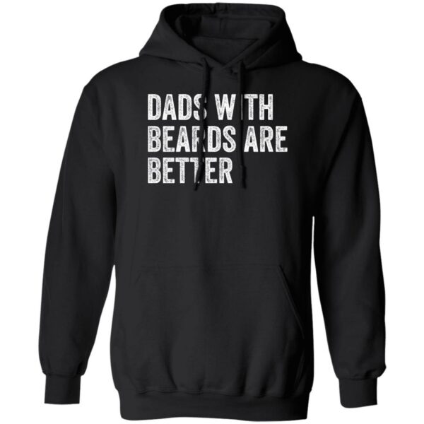 dads with beards are better shirt fathers day shirt fathers day gift from daughter son wife 2 z3zesu