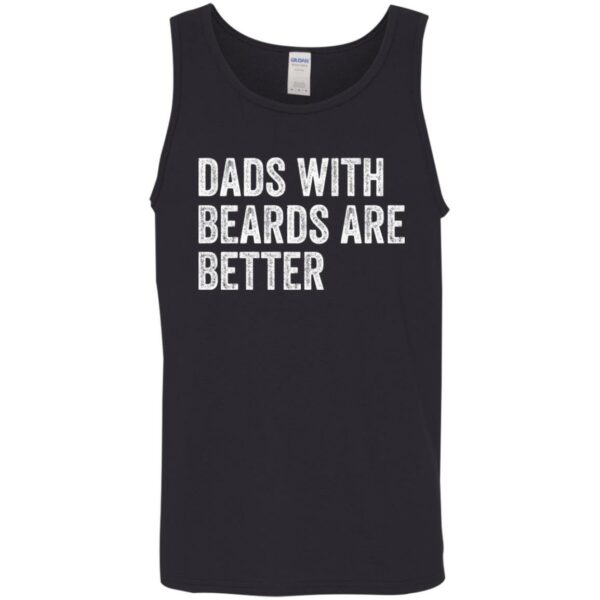 dads with beards are better shirt fathers day shirt fathers day gift from daughter son wife 9 tpnkeh