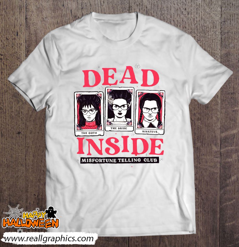Dead Inside Misfortune Telling Club Shirt