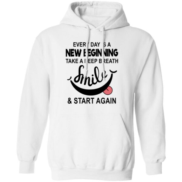 every day is a new beginning take a deep breath smile and start again shirt 2 vo3ofn