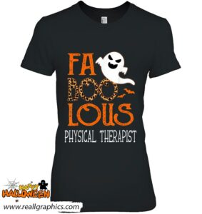 faboolous physical therapist on halloween party funny ghost shirt 645 azvnj