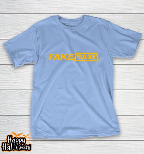 fake taxi funny gift halloween christmas thanksgiving t shirt 178 wgvn5x
