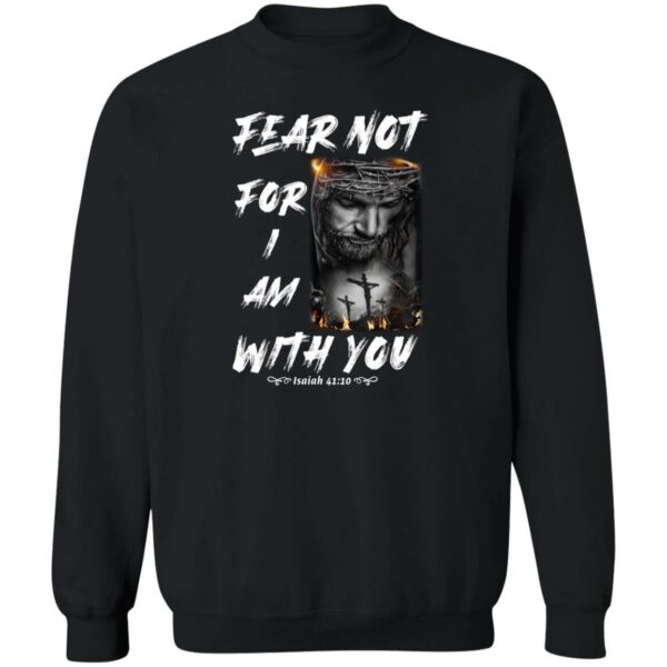 fear not for i am with you bible verse isaiah 41 10 shirt 3 uchblo