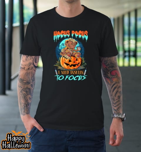 funny halloween hocus pocus need insulin diabetes awareness t shirt 114 b6b36s