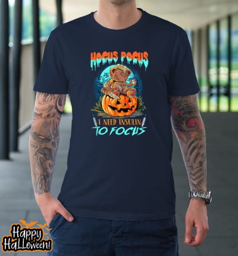 funny halloween hocus pocus need insulin diabetes awareness t shirt 298 cc1zxx