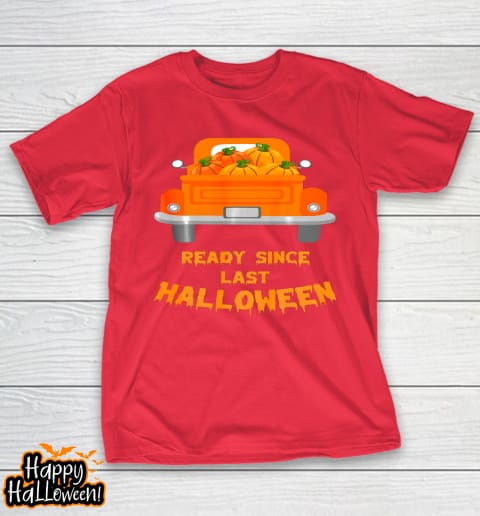 funny halloween ready since last halloween pumpkin family t shirt 1026 krhxpb