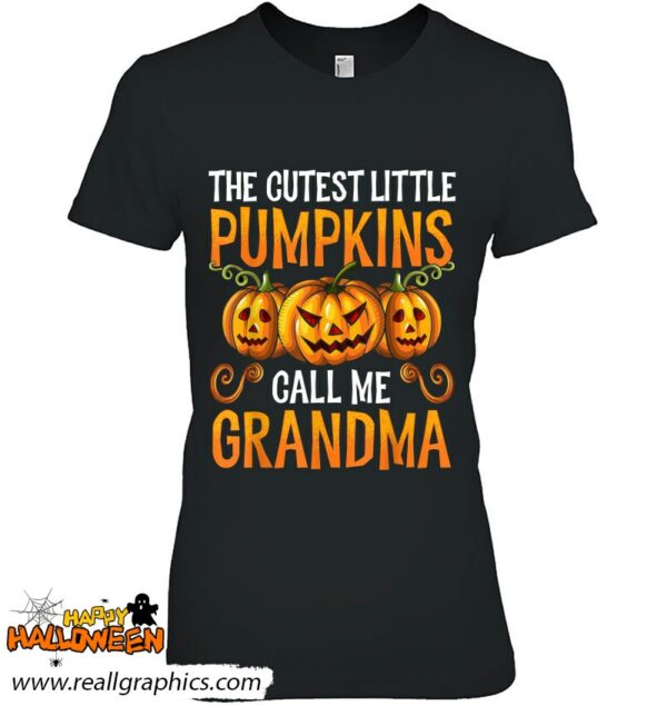 grandma halloween the cutest little pumpkins call me grandma shirt 593 w9hlt