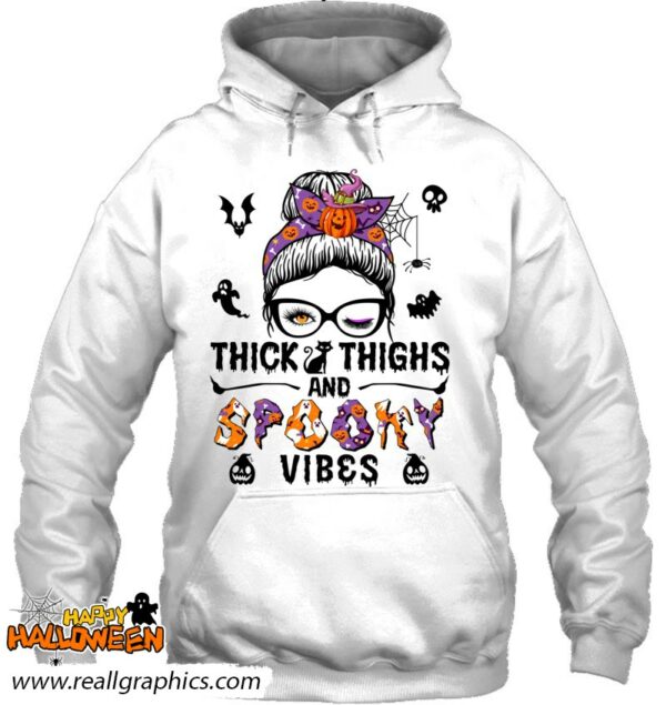 halloween messy bun thick thighs and spooky vibes shirt 269 upvco
