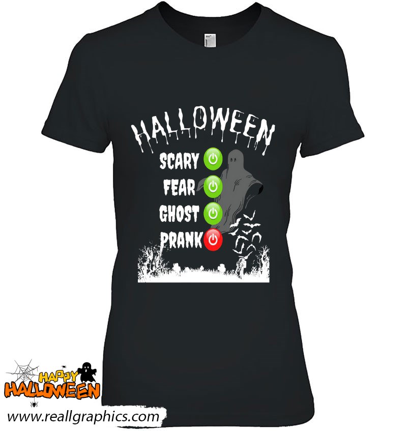 Halloween Mode On Scary Fear Ghost Prank Shirt