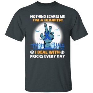 halloween nothing scares me im a diabetic i deal with pricks every day halloween costumes gifts t shirt 2 mzl5k