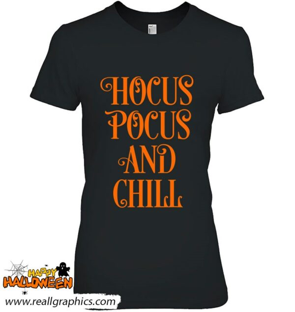 hocus pocus and chill funny sarcastic halloween shirt 300 h7vk9