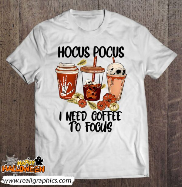 hocus pocus i need coffee to focus halloween teacher womens shirt 460 hgqcf