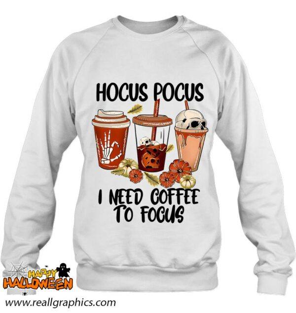 hocus pocus i need coffee to focus halloween teacher womens shirt 463 edya6