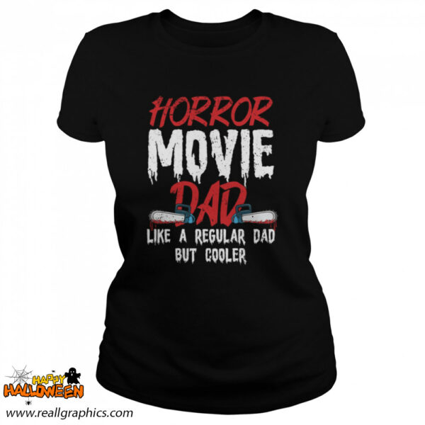 horror movie design for your horror movie halloween single dad shirt 47 aalbe