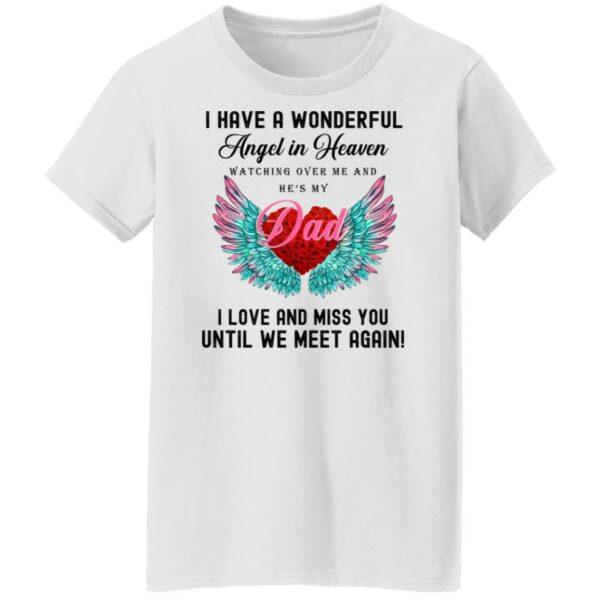 i have a wonderful angel in heaven watching over me and hes my dad shirt 8 f5vvlr