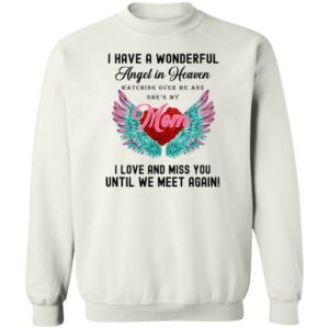 i have a wonderful angel in heaven watching over me and shes my mom shirt 3 uuyro7