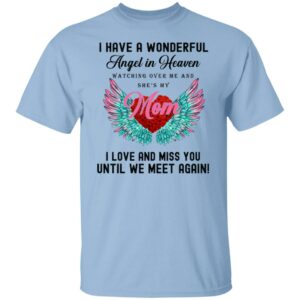 i have a wonderful angel in heaven watching over me and shes my mom shirt 5 qgp387