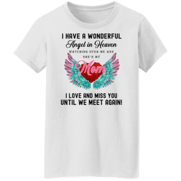 i have a wonderful angel in heaven watching over me and shes my mom shirt 8 sxlh5q