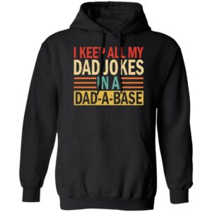 i keep all my dad jokes in a dad a base shirt 2 rxn5g2