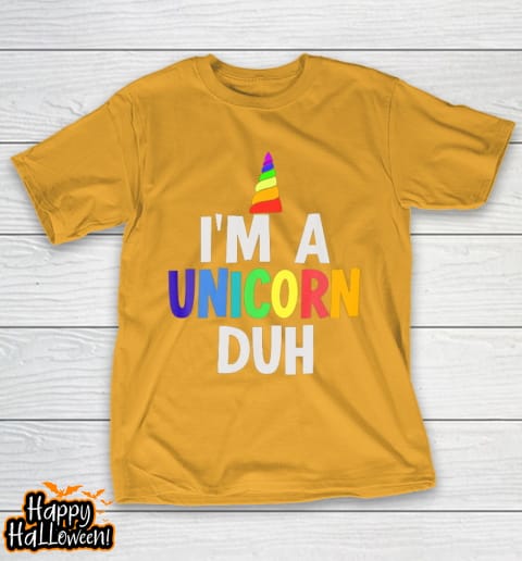 I m a Unicorn Duh Halloween Costume Shirt