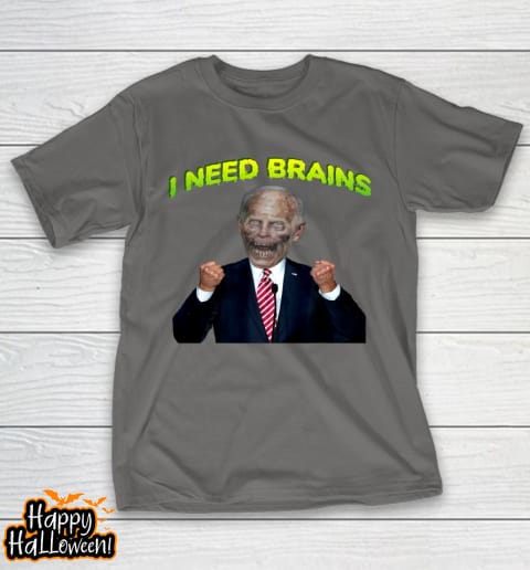i need brain zombie biden halloween joke anti biden t shirt 696 pkibde