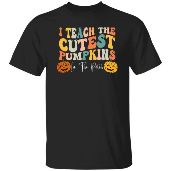 i teach the cutest pumpkins in the patch teacher fall season t shirt 1 puvbd