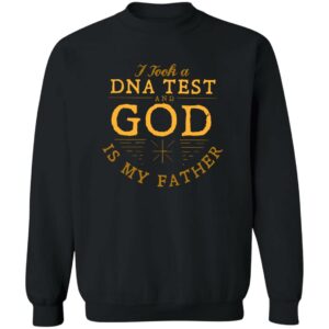 i took a dna test and god is my father graphic tee shirt 4 h7t7of