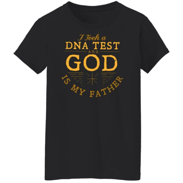 i took a dna test and god is my father graphic tee shirt 8 iafaz6