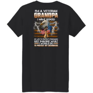 im a veteran grandpa i have risked my life to protect strangers shirt veteran shirt print on back 8 egwaxm