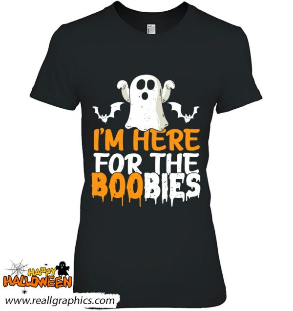 im here for the boobies halloween shirt 1137 45omb