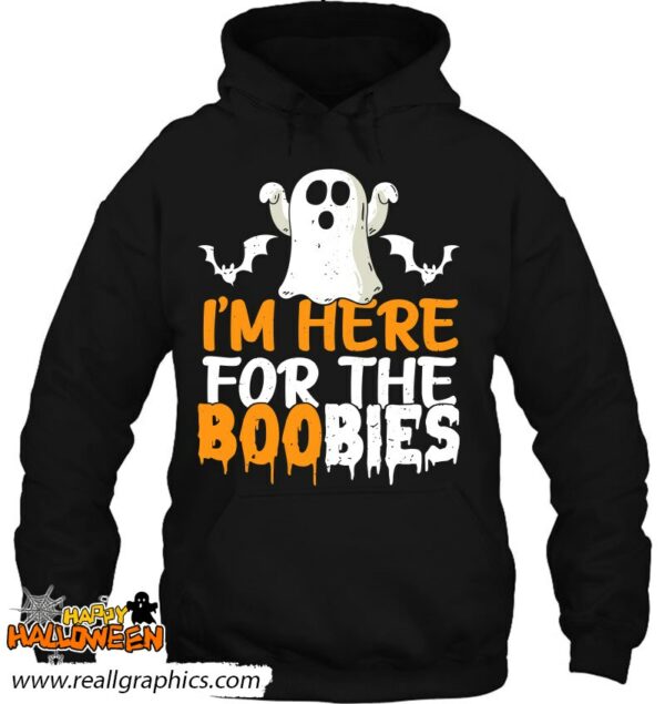 im here for the boobies halloween shirt 1138 feglg