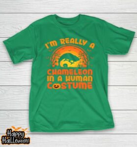 im really a chameleon in a human costume halloween t shirt 546 dr6hiq