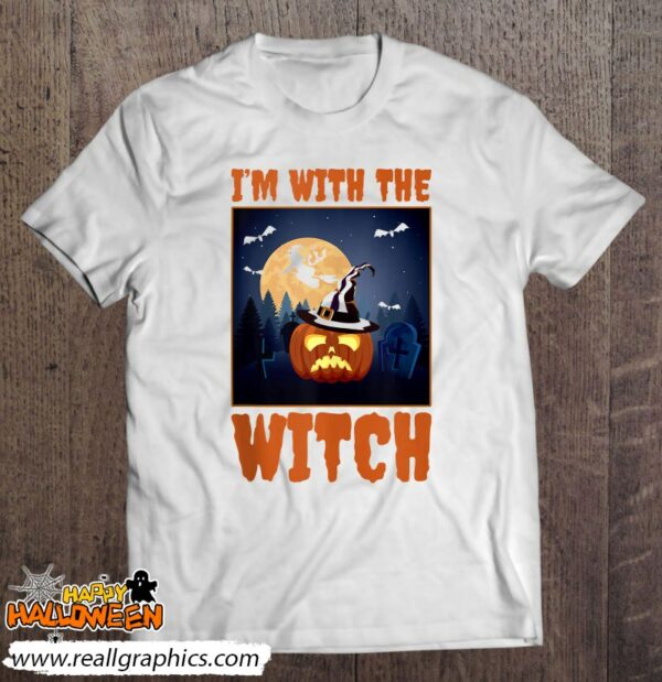 im with the witch scary halloween spooky shirt 844 ucwlx