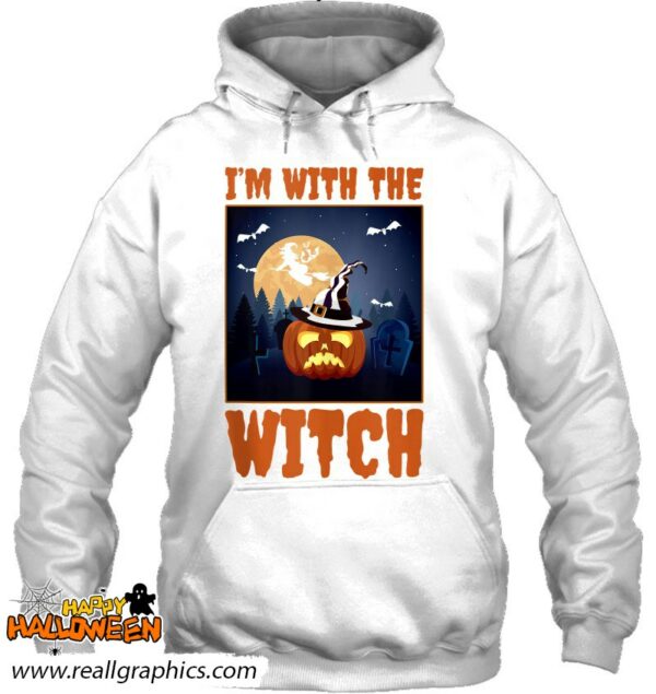 im with the witch scary halloween spooky shirt 846 2q4vd