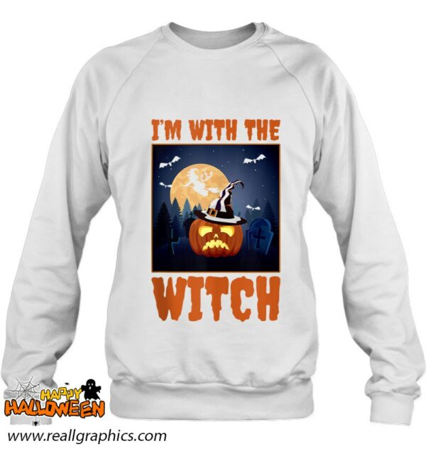 im with the witch scary halloween spooky shirt 847 r9bpd