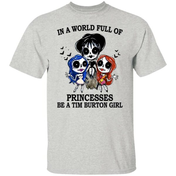 in a world full of princesses be a tim burton girl halloween gifts t shirt 3 pore0